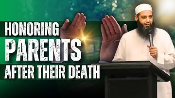 Honoring Parents After Their Death | Abu Bakr Zoud