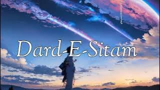 Dard-E-Sitam Mujhko abaad kar| Full song in 8k audio| #dardesitam