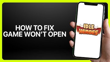 How To Fix “Game Won’t Open” In Idle Heroes 2025! Tutorial