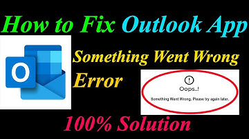 How to Fix Outlook  Oops - Something Went Wrong Error in Android & Ios - Please Try Again Later
