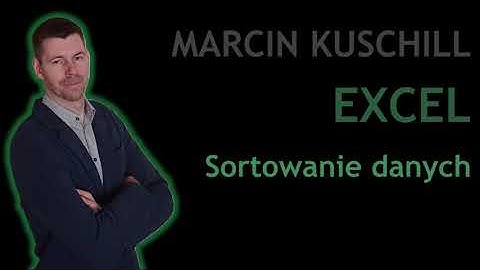 EXCEL 2024 i 365 - Sortowanie danych