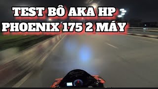 Phoenix 175 2 Máy Test Bô Aka Hp Thông Hầm Thủ Thiêm  motorvlog xeomvlog