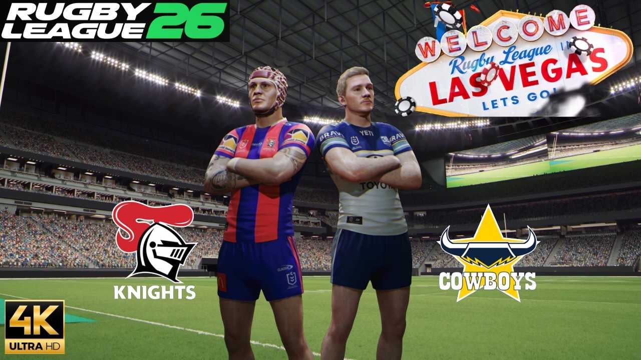 NRL 2026 | KNIGHTS v COWBOYS | Round 1 | PC 4K Gameplay Rugby League 26