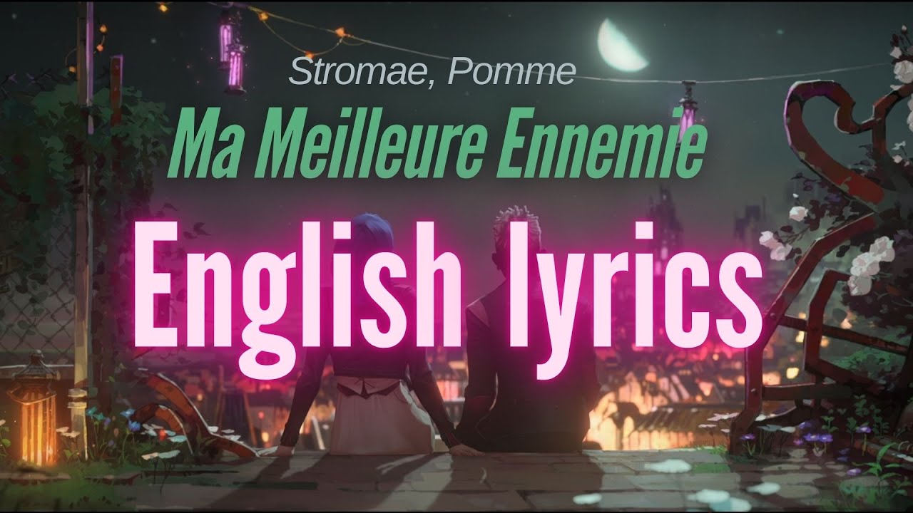 Stromae, Pomme - Ma Meilleure Ennemie English Lyrics (from Arcane Season 2) - YouTube