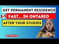 How to Get Permanent Residency FAST in Ontario After Your Studies | How to PR After Study in Ontario