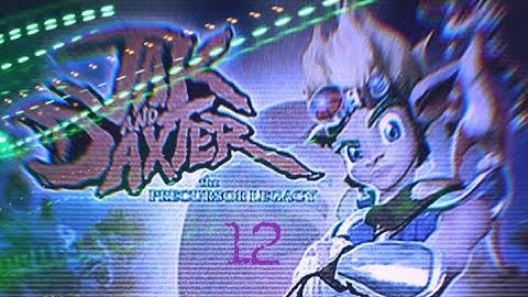 Jak and Daxter - Part 12 (100% Walkthrough)