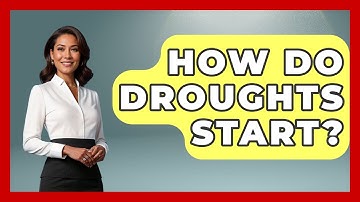 How Do Droughts Start? - Weather Watchdog