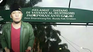 PONDOK PESANTREN ANTI GALAU KANG UJANG BUSTOMI CIREBON?!