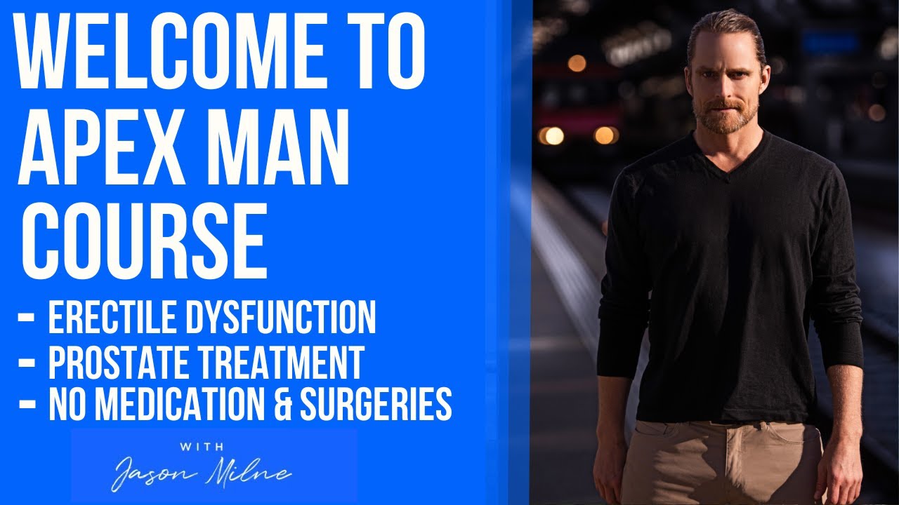 Welcome to Apex Man Course | Erectile Dysfunction Gone! No More Pills