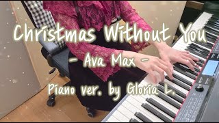 Christmas Without You (Easy key (C Key)) - Ava Max