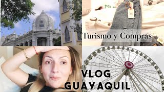 Vlog Guayaquil 🤍 Turismo y Compras