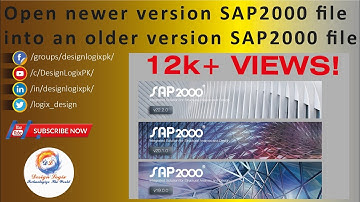 How to open newer version file of SAP2000 in older version SAP2000