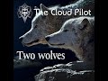 The cloud pilot   two wolves