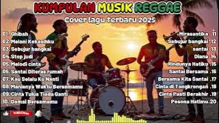 Top Hits Spotify Indonesia 2025 Full Album Reggae 🎧🔥 Kumpulan Musik Cover SKA REGGAE Terbaru 2025