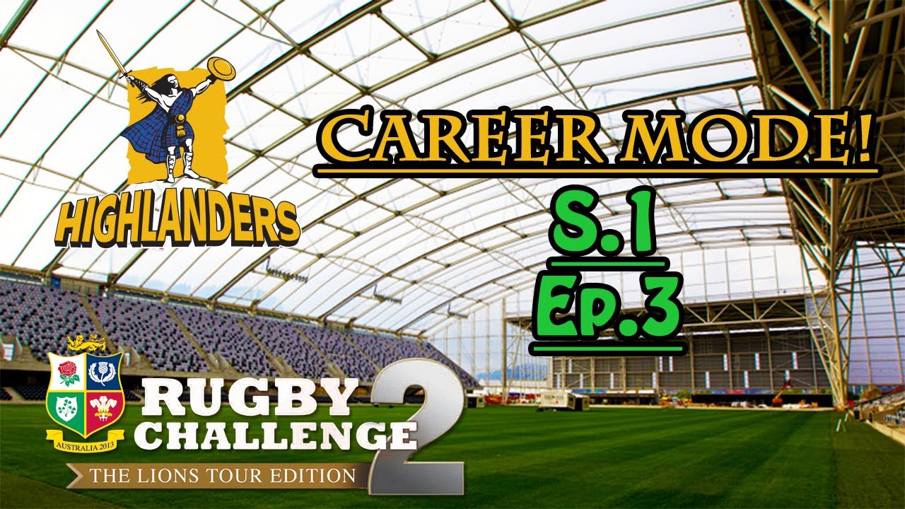 Rugby Challenge 2 - Highlanders Career Mode - S.1 Ep.3 - Pre-Season vs Rebels - YouTube