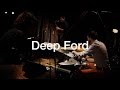 Deep ford robin fincker  benoit delbecq  sylvain darrifourcq