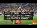 Rc lens  arsenal  les lensois ralisent lexploit  bollaert dans une ambiance des grands soirs