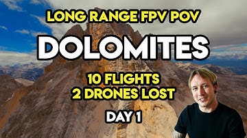 Was It Worth 2 Drones? Dolomites Long Range FPV | Day 1