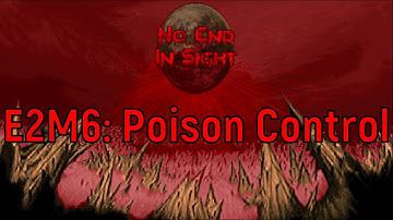 Doom No End In Sight walkthrough no commentary E2M6: Poison Control (All Secrets)