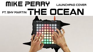 Mike Perry - The Ocean (Launchpad Cover)