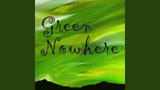 Download Lagu Green Nowhere MP3