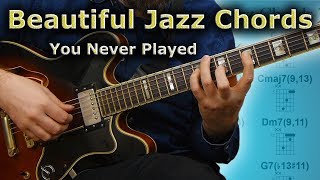 Beautiful Jazz Chords That You Never Played Beautiful Jazz Chords That You Never Played