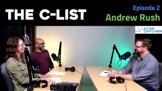 The C List Podcast Episode 2 Andrew Rush of Star Catcher