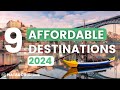 Top 9 affordable travel destinations to visit in 2024