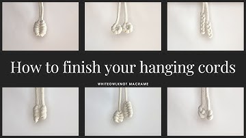 DIY Macrame: End Knots / How to finish your hanging cords / Macrame Tutorial