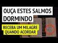 4 SALMOS PARA MILAGRES | OUÇA ENQUANTO DORME