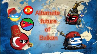 Alternate FUTURE of Balkan! | Albanian Mapping