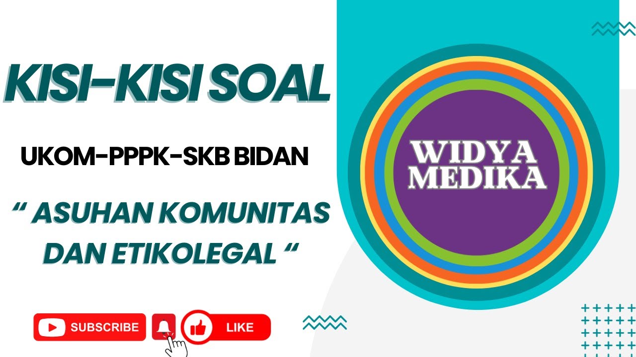 Kisi-Kisi Soal UKOM Bidan-PPPK Bidan-SKB Bidan - Asuhan Komunitas Dan Etikolegal