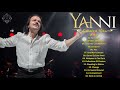 YANNI Greatest Hits Full Album The Best Of YANNI Yanni Piano Playlist 2021 YANNI Greatest Hits Full Album The Best Of YANNI Yanni Piano Playlist 2021