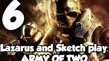 Lazarus And Sketch Play: Army Of Two - PART 6