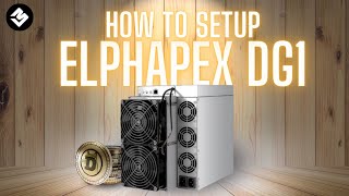 How to Setup and Mine DOGECOIN with a Elphapex DG 1