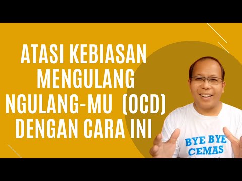 Video: 3 Cara Sederhana untuk Menghentikan Ruminasi OCD