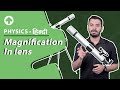 Magnification in lens | Hindi | Physics