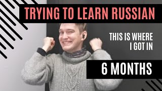 I studied Russian for 6 months / Я изучаю русский язык 6 месяцев