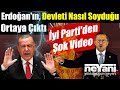 Erdoğan'ın, Devleti Nasıl Soyduğu, Ortaya Çıktı, İyi Parti'den, Şok Video