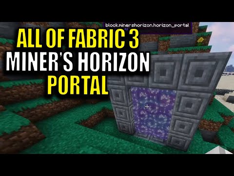 Ep14 Miner's Horizon Portal - Minecraft All of Fabric 3 Modpack