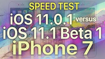 iPhone 7 : iOS 11.1 Beta 1 vs iOS 11 Speed Test Build 15B5066f ( iOS 11.1 Public Beta 1 )