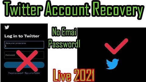 How To Recover Twitter Account Without Email Phone number And Password Twitter Account Recovery .