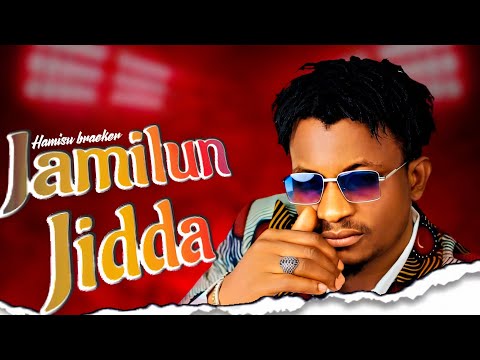 Hamisu Braeker 2025 Jamilun Jidda Original Sound 2025