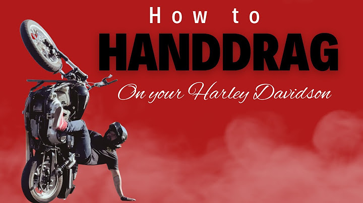 How to hand drag on your Harley Davidson ￼