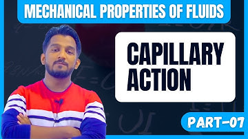 MECHANICAL PROPERTIES OF FLUIDS Part-07 | Capillary Action | Class 12th Physics 2024 #viral
