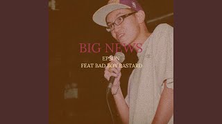 Big News (feat. Bad Boy Bastard)