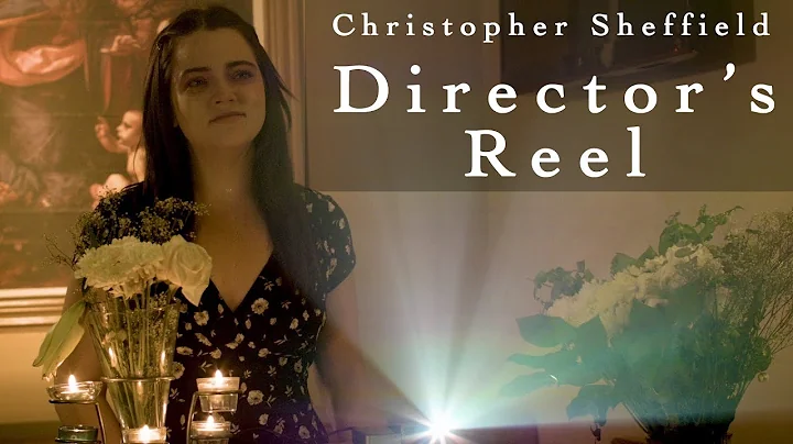 Christopher Sheffield Director's Reel
