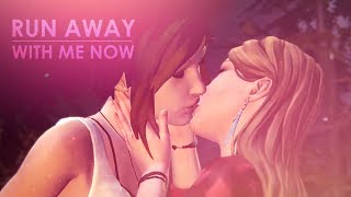 Rachel & Chloe: Run Away With Me || Life is Strange: Before the Storm GMV @kesidiii