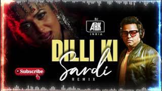 Dilli Ki Sardi  |  Zameen  |  Remix   I   Dj Abk India