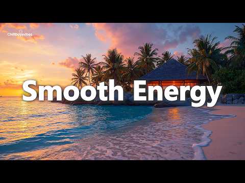 Smooth Energy ☀️ Tropical Deep House 2026 | Smooth & Relaxing Vibes | ChillDaysVibes